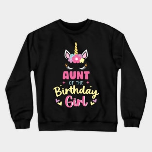 Aunt of The Birthday Girls Family Unicorn Lover B-day Gift For Girls Women Kids Crewneck Sweatshirt